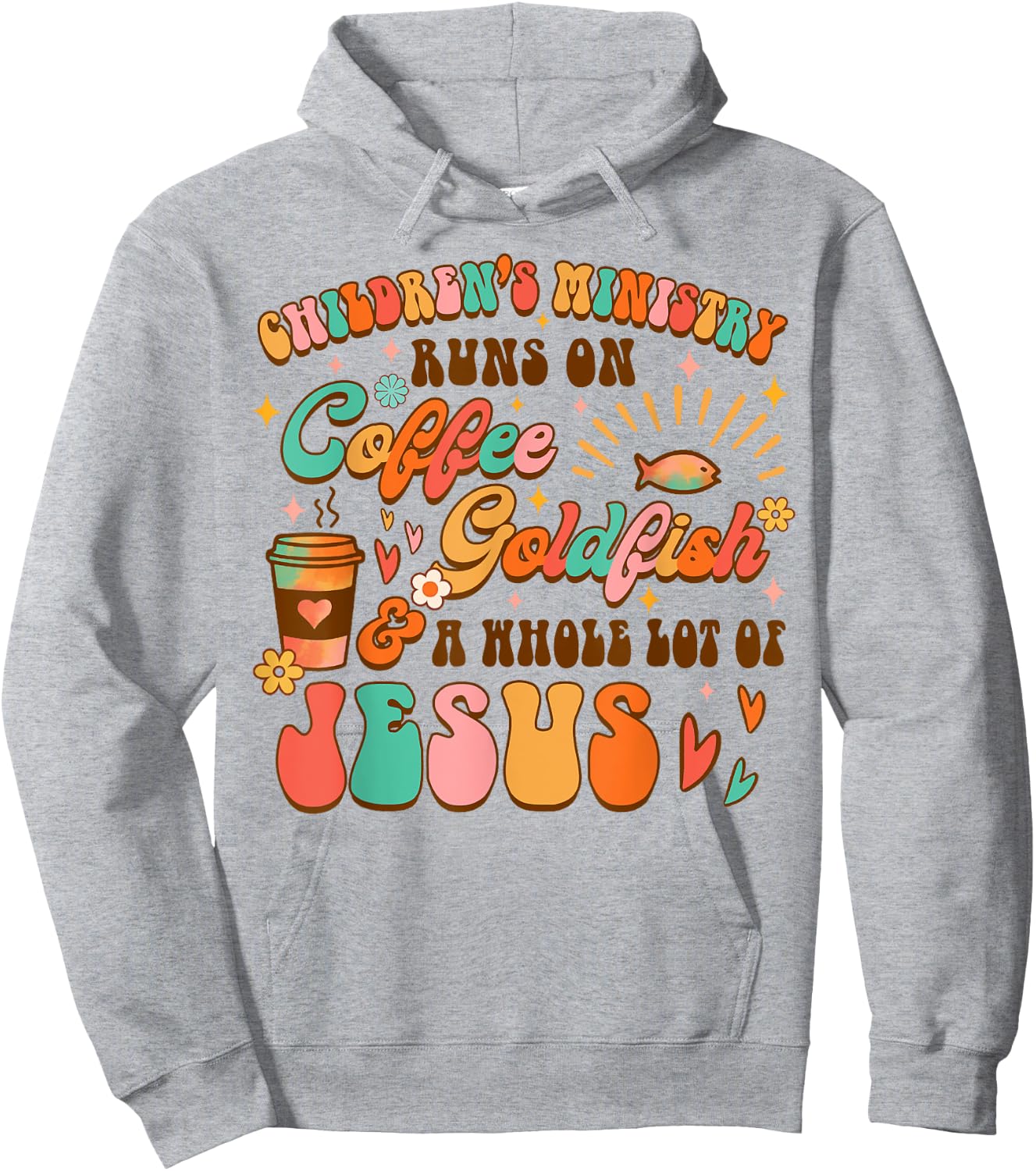Children's Ministry Runs On Coffee & A Whole Lot Of Jesus Hoodie - Hoodie | Ash