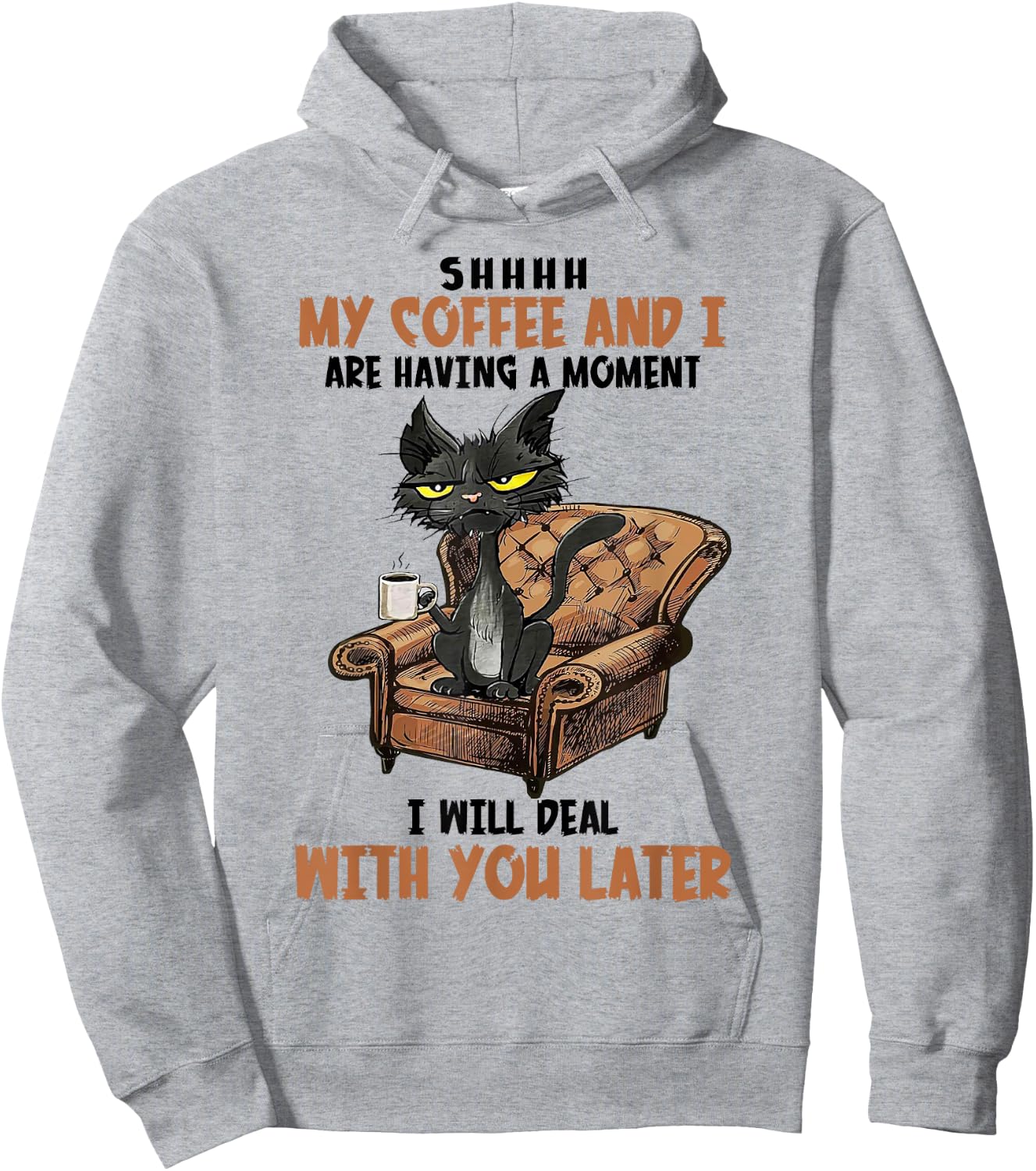 Shhh My Coffee And I Are Having A Moment Funny Cat Drinking Hoodie - Hoodie | Ash