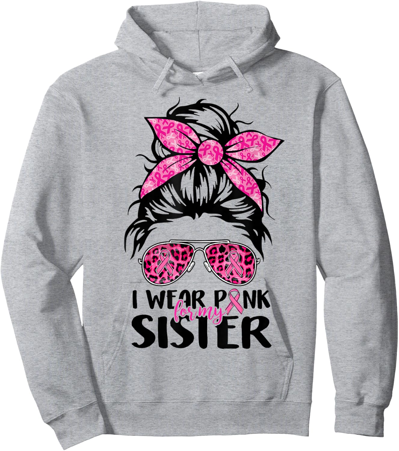 I Wear Pink For My Sister Messy Bun Breast Cancer Support Hoodie - Hoodie | Ash