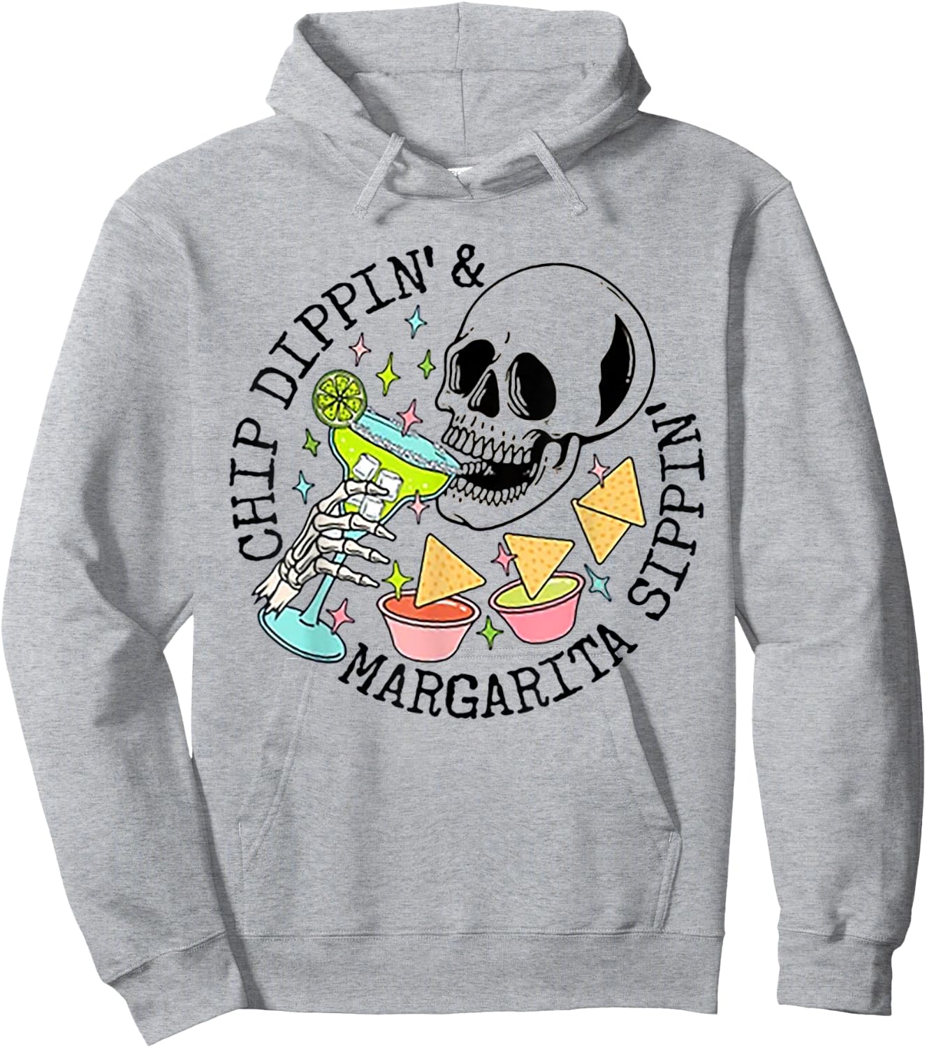 Chippin Dippin Margarita Sippin Skull Hoodie - Hoodie | Ash