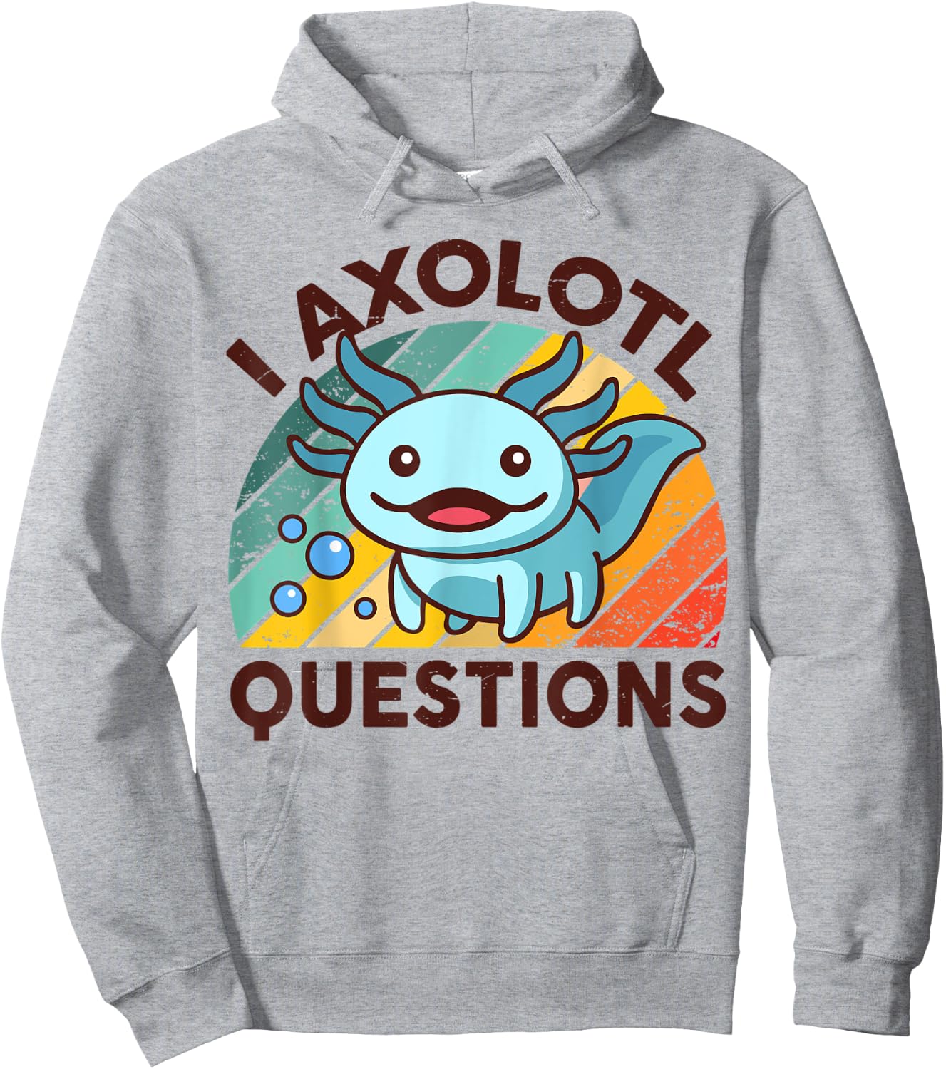 I Axolotl Questions Shirt Kids Men Women Funny Cute Axolotl Hoodie - Hoodie | Ash