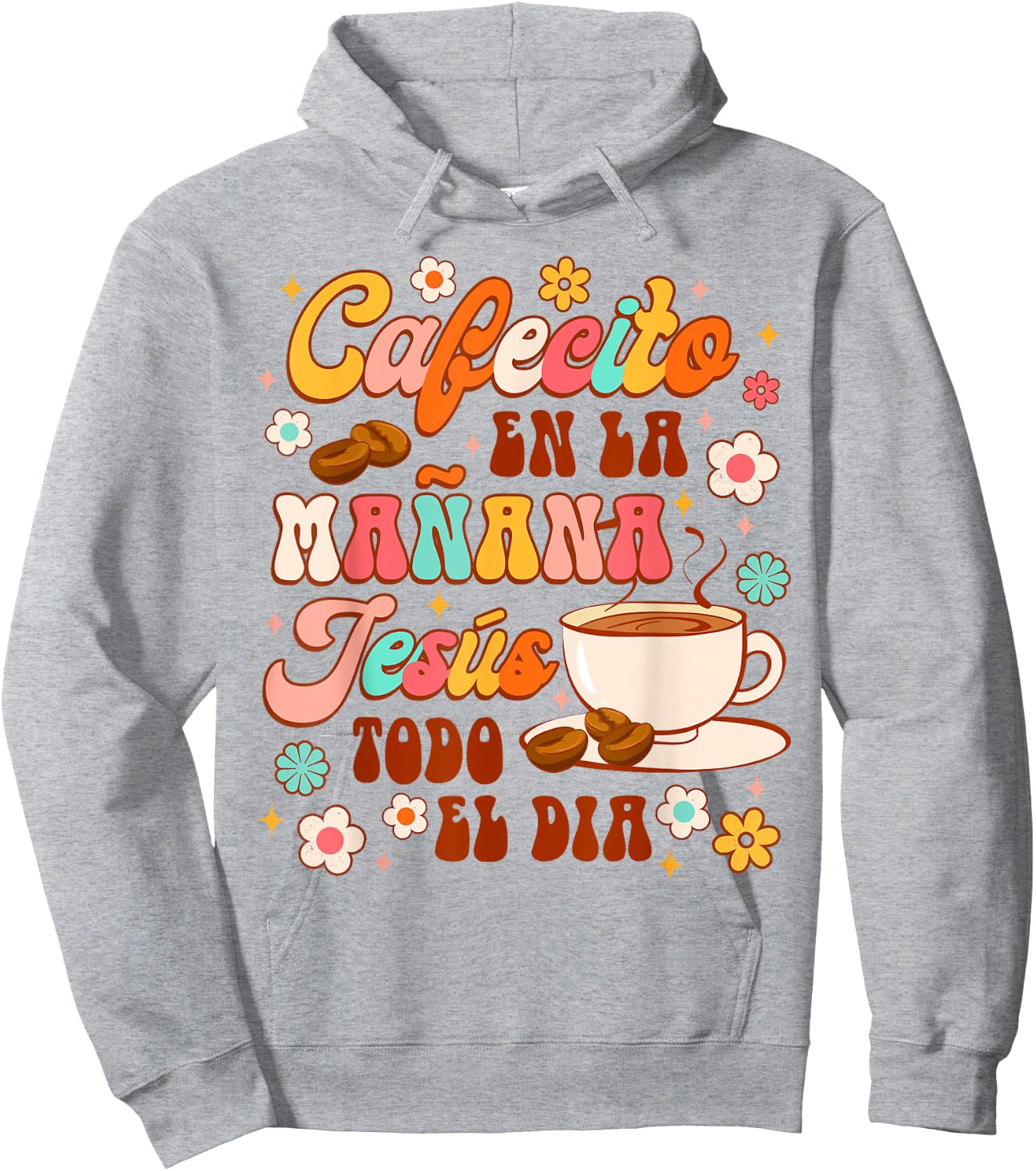 Spanish Christian Cafecito En La Manana Jesus Todo El Dia Hoodie - Hoodie | Ash