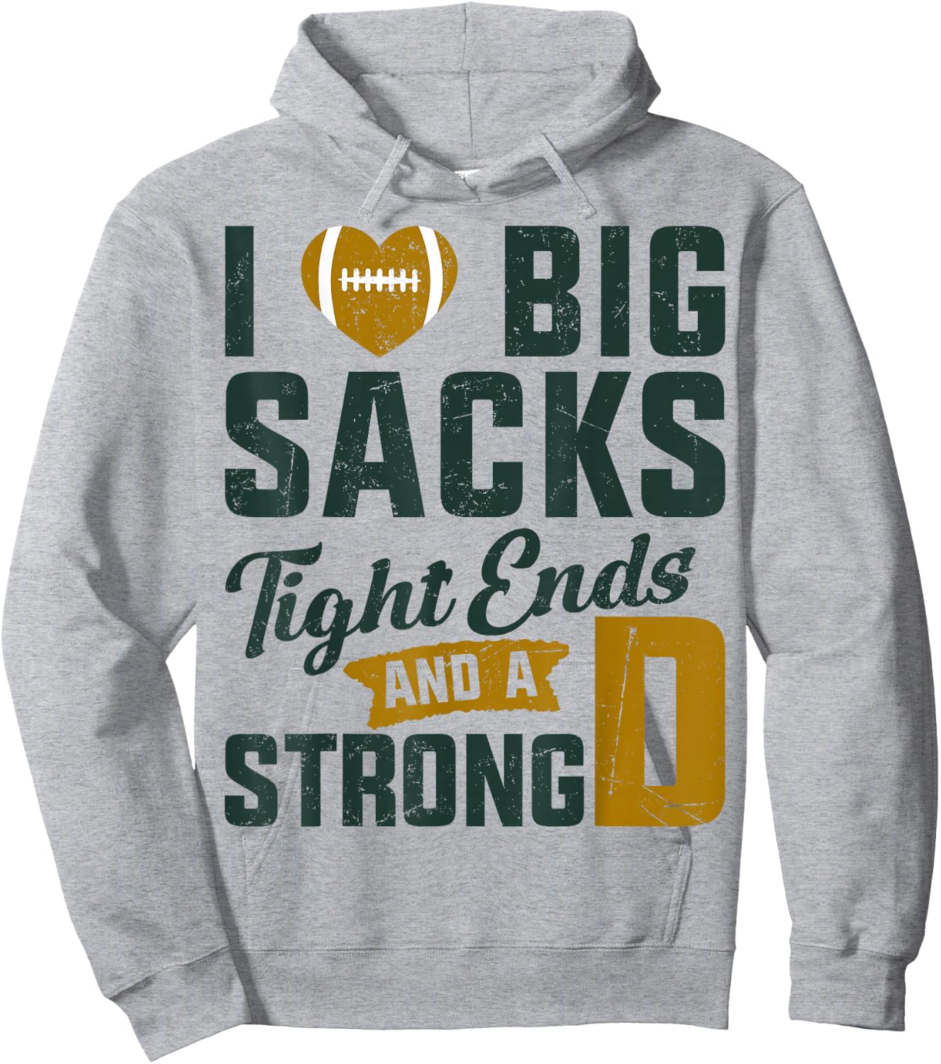 I Love Big Sacks Tight Ends And Strong D Football Saying Hoodie - Hoodie | Ash