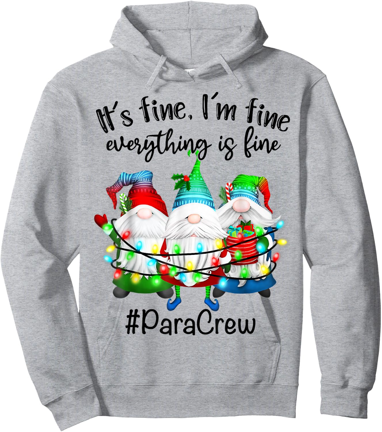 It's Fine We're Fine Everything Is Fine Gnomes Para Crew Hoodie - Hoodie | Ash