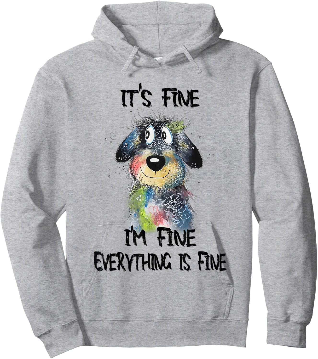 It's Fine I'm Fine Everything Is Fine Funny Dog Women Kids Hoodie - Hoodie | Ash