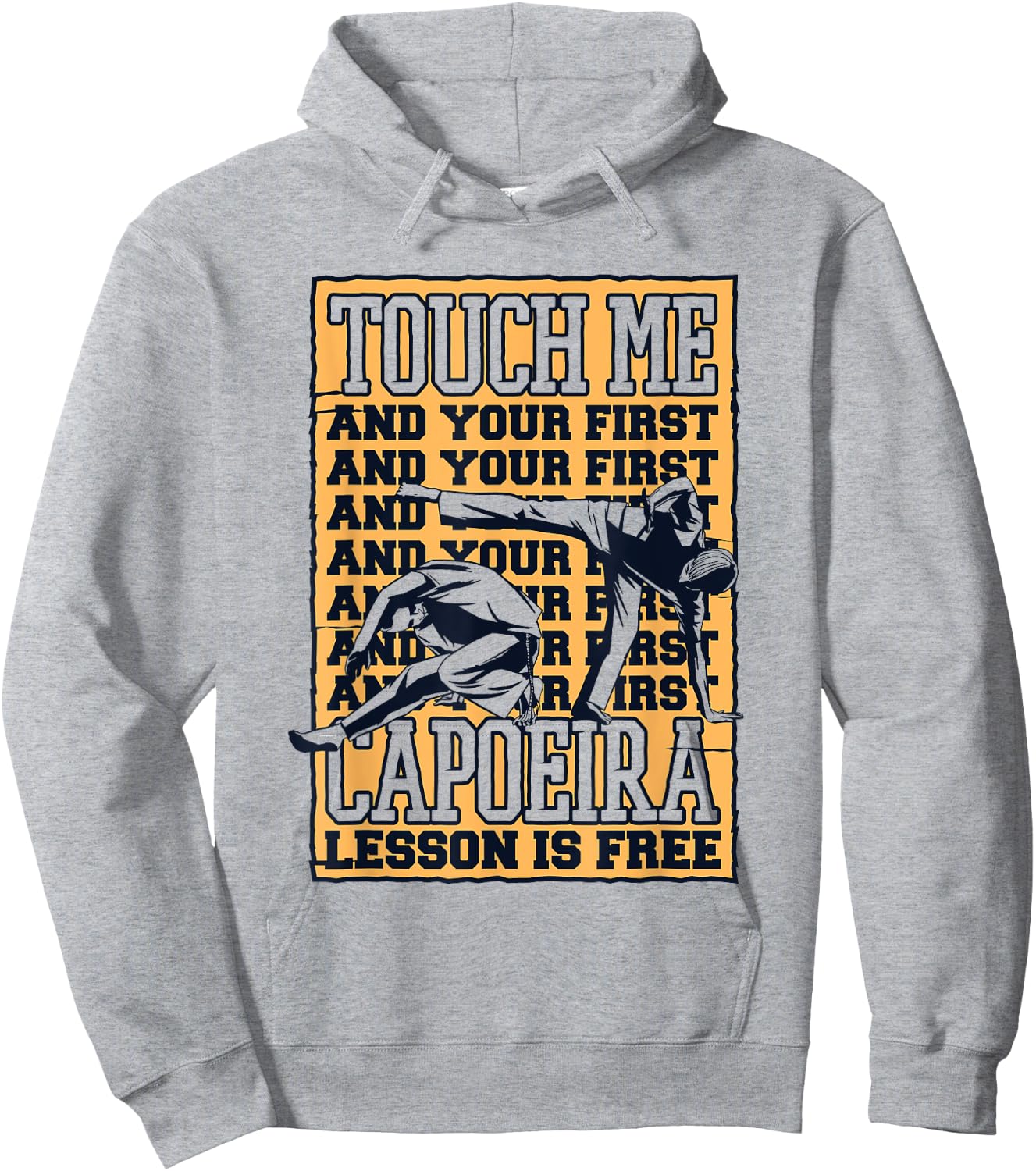 Touch Me And Your First Capoeira Lesson Is Free Capoeira Hoodie - Hoodie | Ash