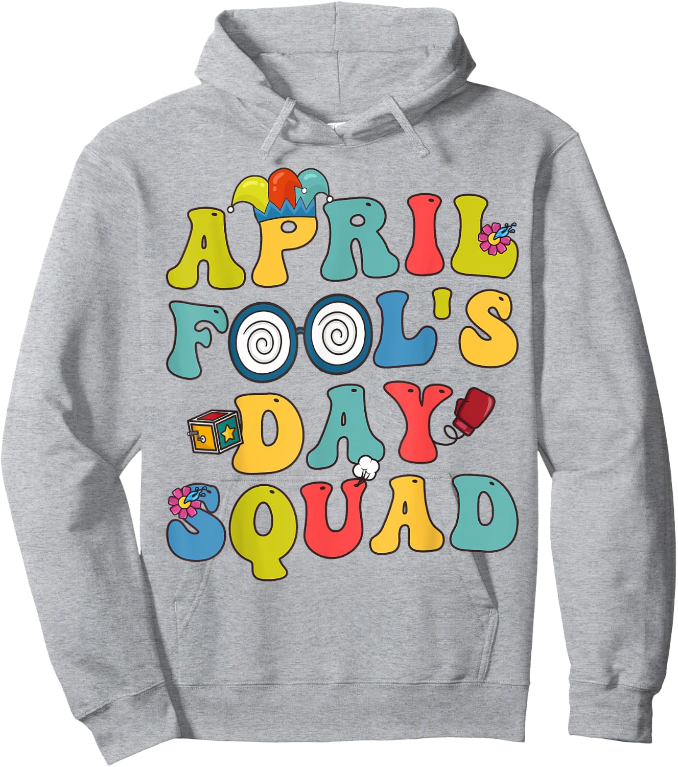 Funny April Fools Day Squad Pranks Quote April Fool's Day Hoodie - Hoodie | Ash