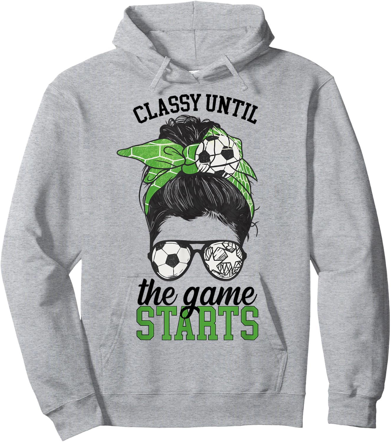 Classy Until The Game Starts Game Day Soccer Game Day Hoodie - Hoodie | Ash