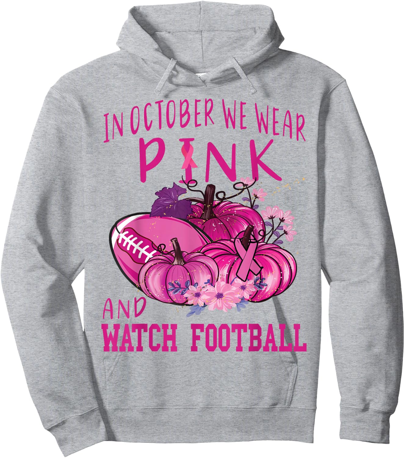 In October We Wear Pink And Watch Football Breast Cancer Hoodie - Hoodie | Ash