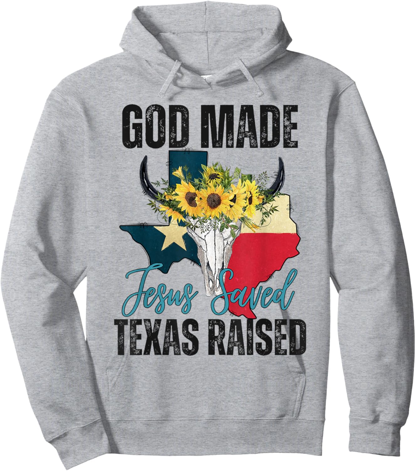 God Made Jesus Saved Texas Raised - Texas Pride Flag Map Hoodie - Hoodie | Ash