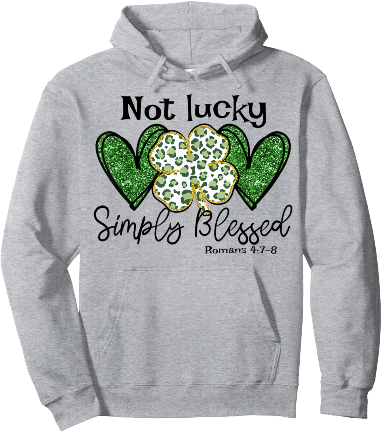 Not Lucky Simply Blessed Christian St Patricks Day Irish Hoodie - Hoodie | Ash