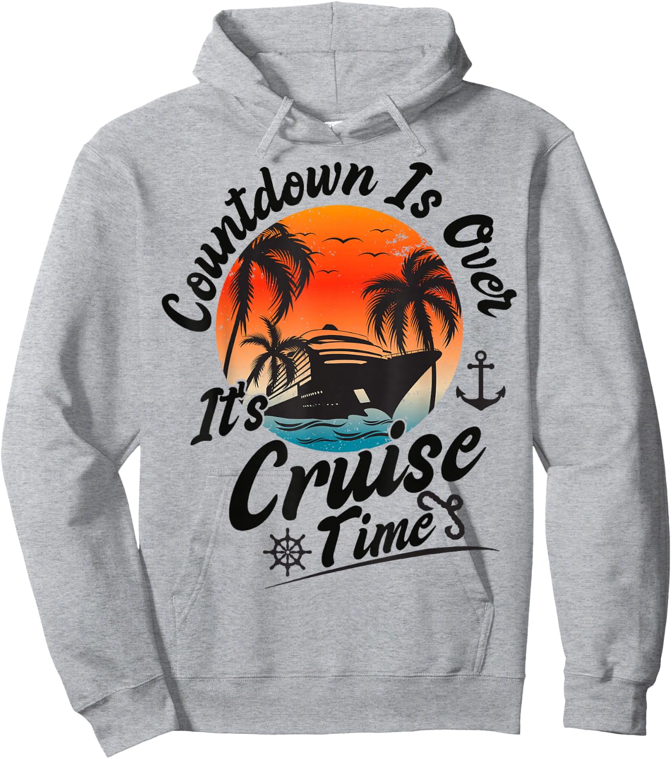 Countdown is Over It's Cruise Time Family Cruising Couples Hoodie - Hoodie | Ash