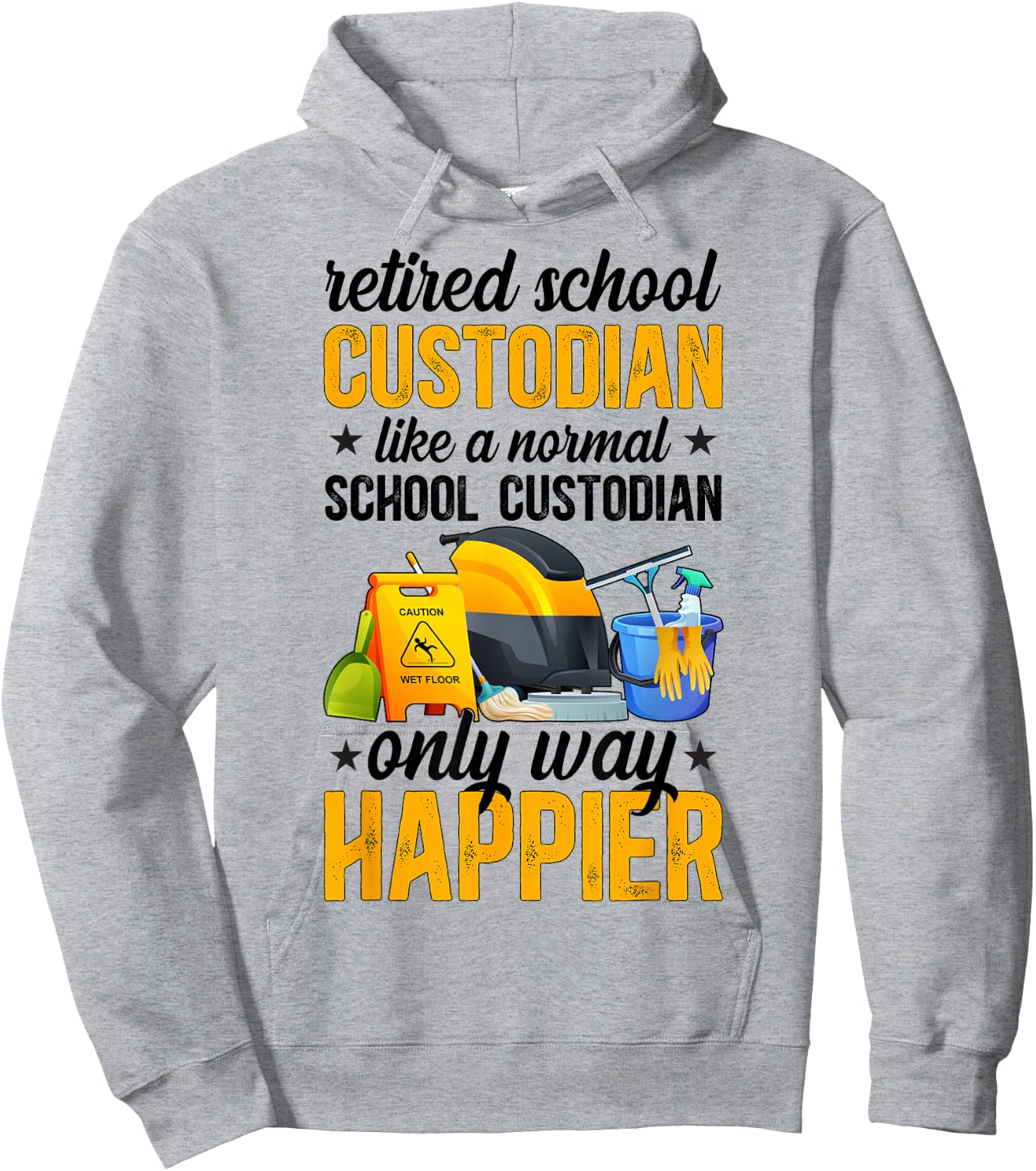 Retired School Custodian Happy School Custodian Retirement Hoodie - Hoodie | Ash
