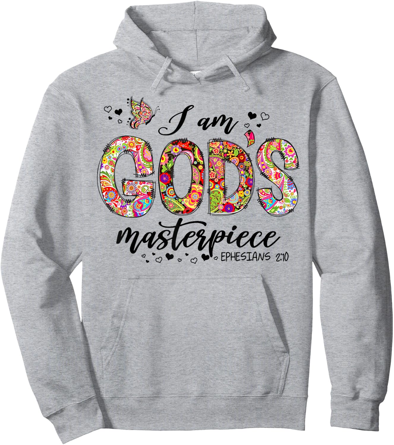 I Am God's Masterpiece Ephesians 2:10 Religious Christian Hoodie - Hoodie | Ash