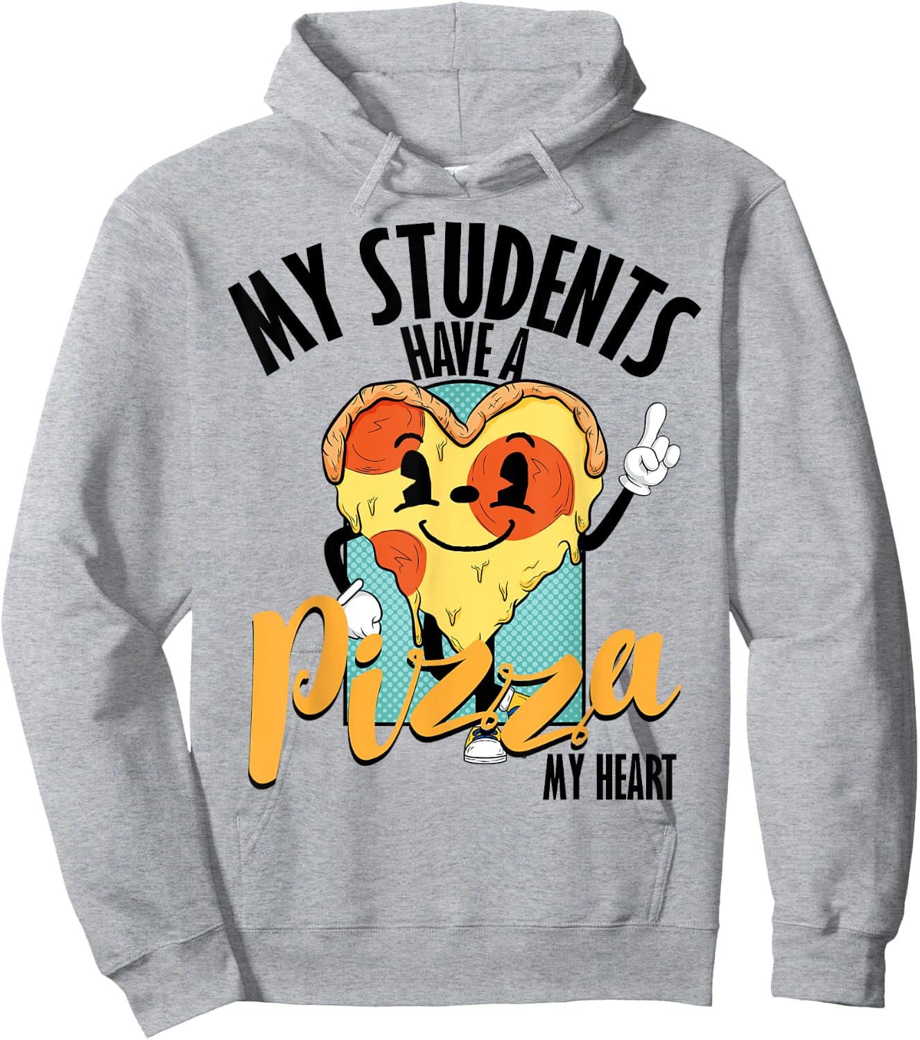 Funny Valentine Pizza My Students Have Pizza Of My Heart Hoodie - Hoodie | Ash