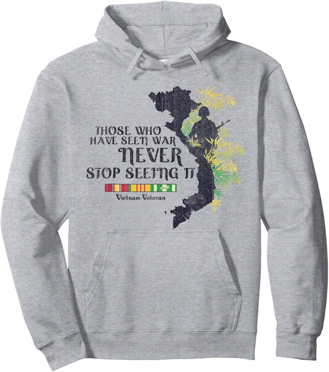 Vietnam Veteran Those Who Have Seen War Never Stop Hoodie - Hoodie | Ash