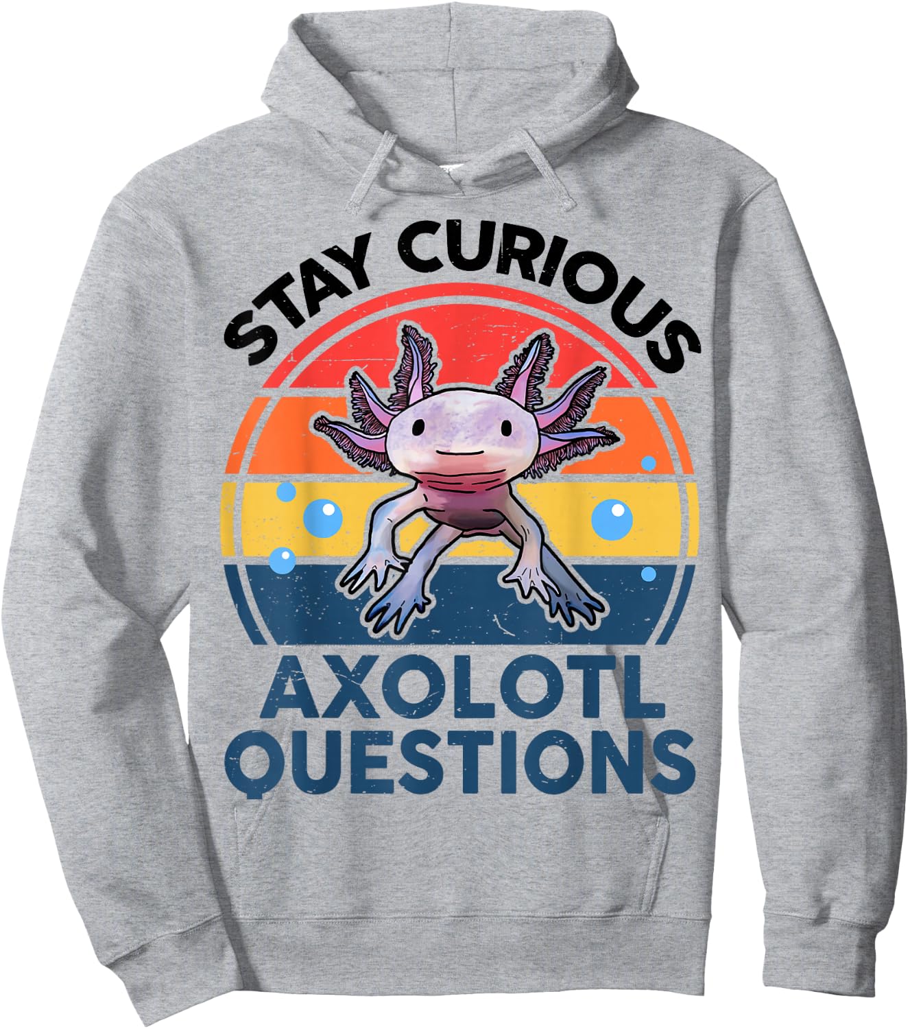 Kids I Stay Curious Axolotl Questions Funny Axolotl Hoodie - Hoodie | Ash