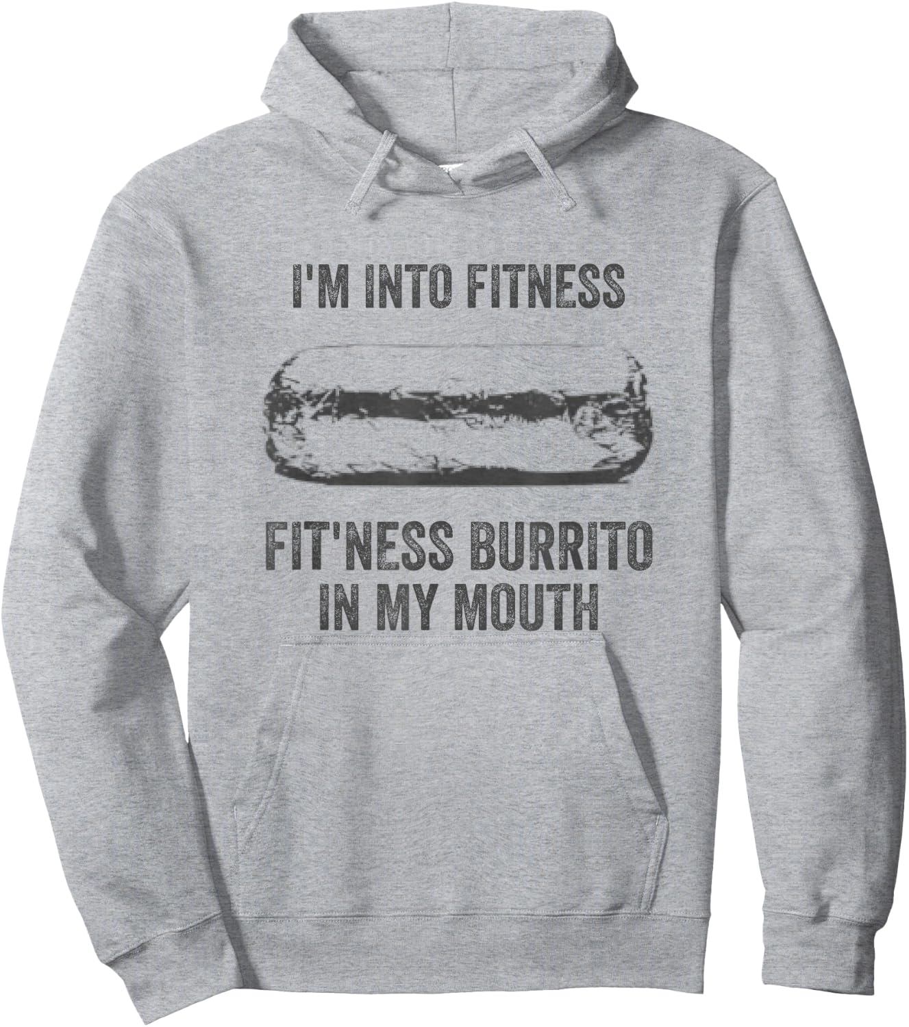 I'm Into Fitness Fitness Burrito In My Mouth Mexican Party Hoodie - Hoodie | Ash