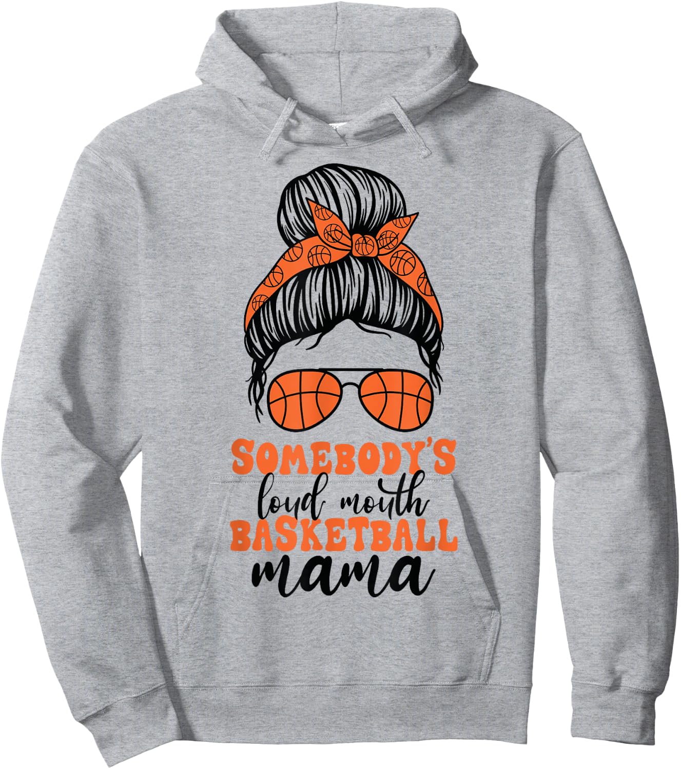 Somebody's Loud Mouth Basketball Mama Messy Bun Mom Funny Hoodie - Hoodie | Ash