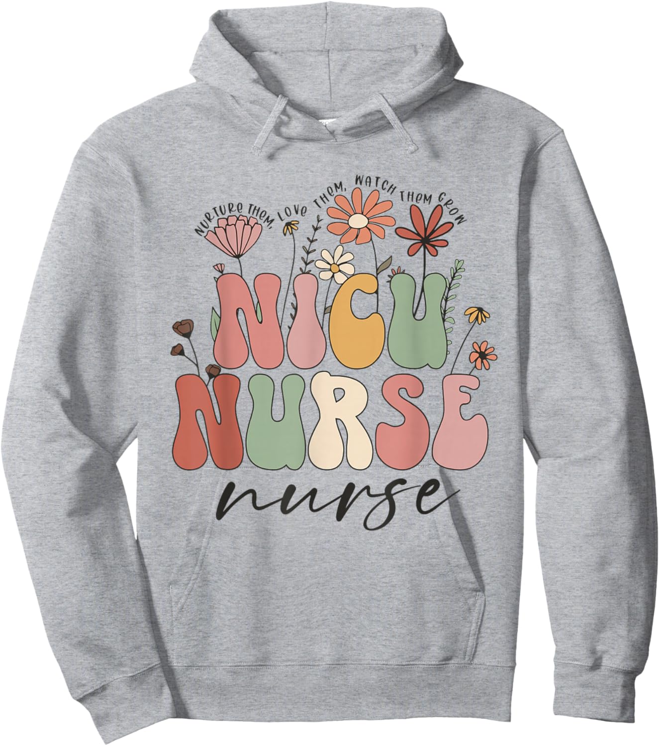 NICU Nurse Neonatal Flower Floral Nursing Appreciation Day Hoodie - Hoodie | Ash