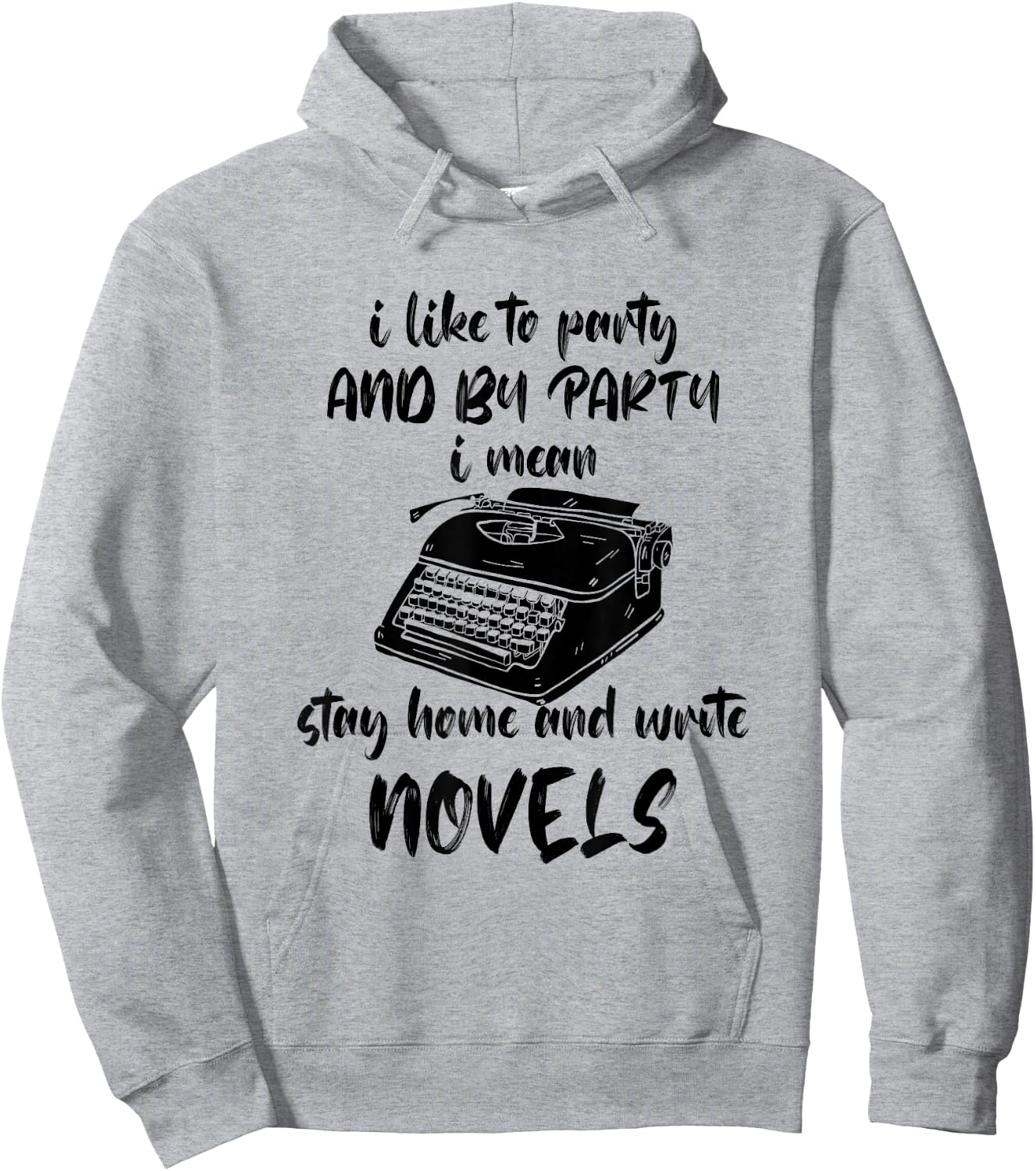 Writer Typewriter I Like To Party Book Lover Reading Novel Hoodie - Hoodie | Ash