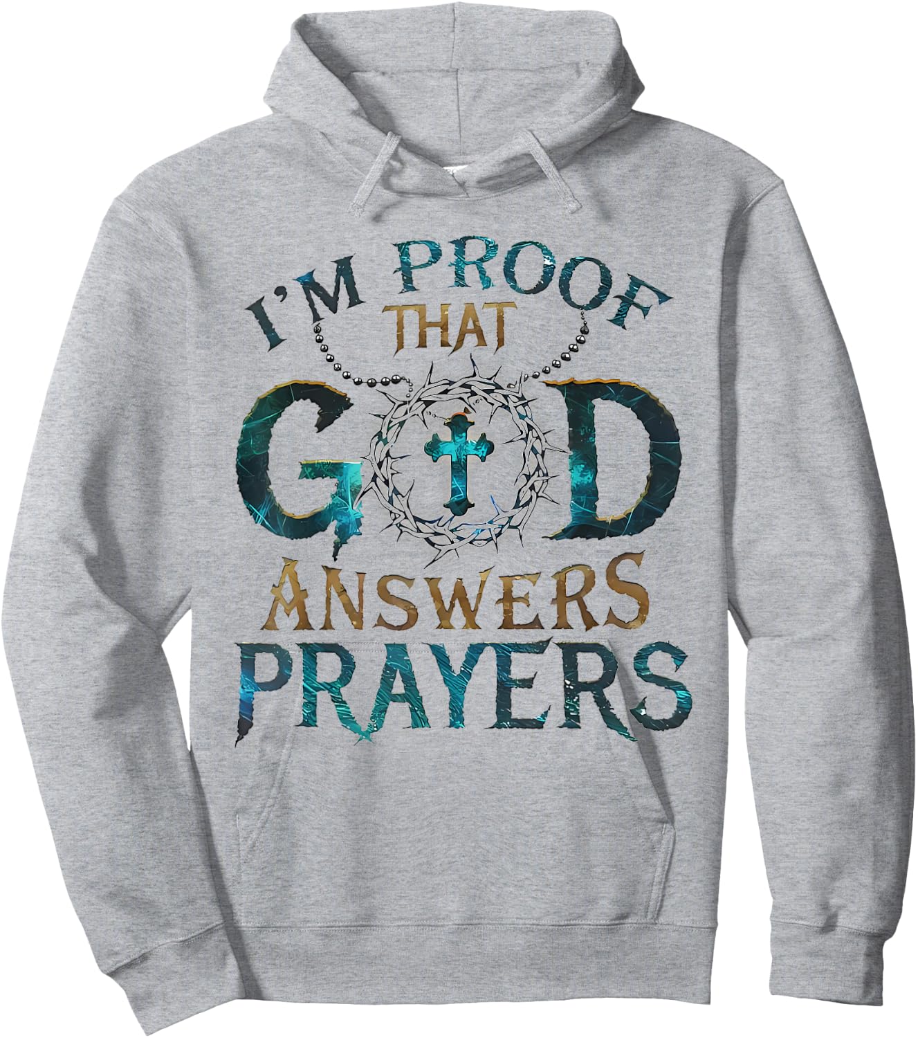I'm Proof That God Answers Prayers Hoodie - Hoodie | Ash