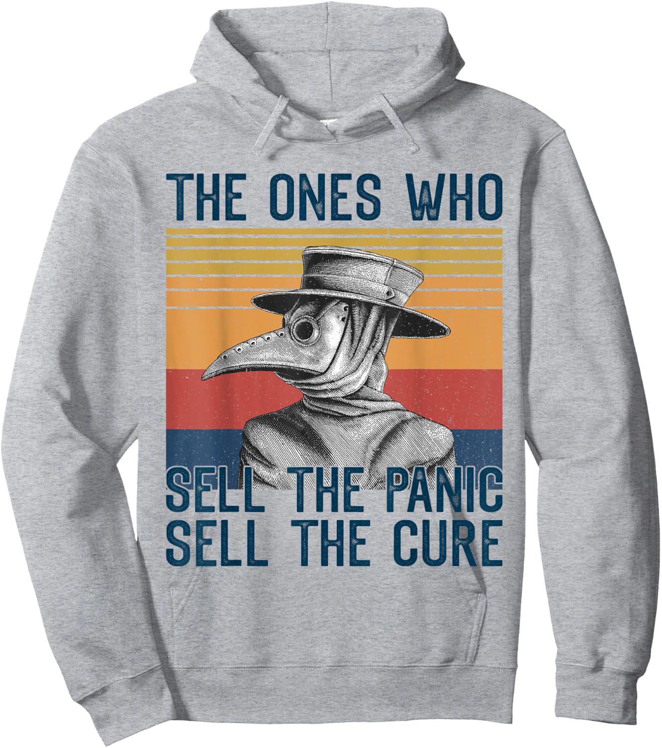 The Ones Who Sell The Panic Sell The Cure Plague Doctor Hoodie - Hoodie | Ash