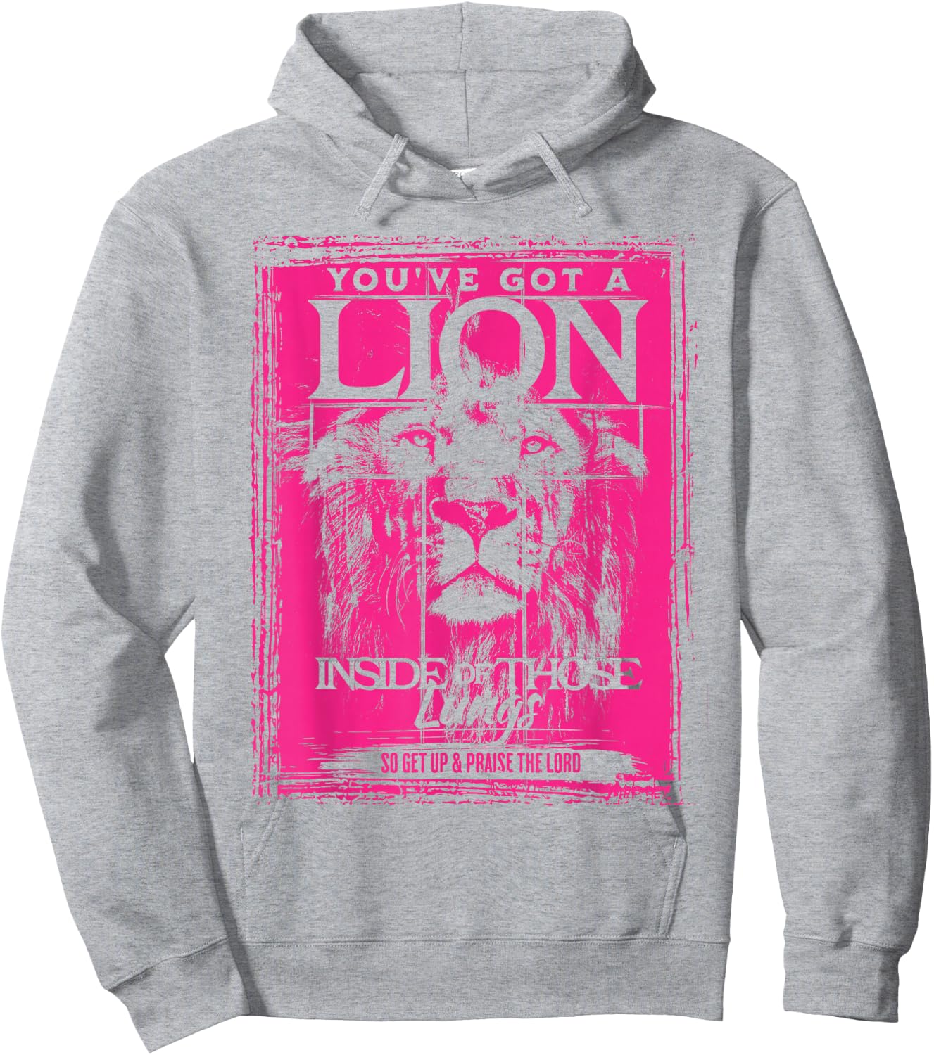 You've Got a Lion Inside of Those Lungs Praise The Lord Hoodie - Hoodie | Ash