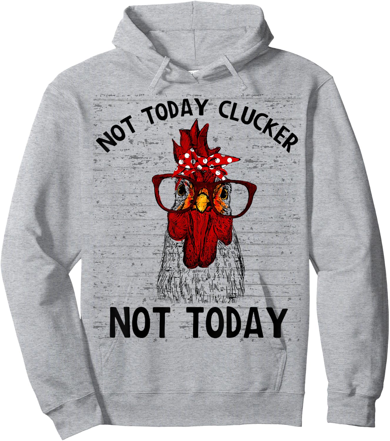 Farmer Chicken Not Today Clucker Cute Chicken Funny Farm Hoodie - Hoodie | Ash