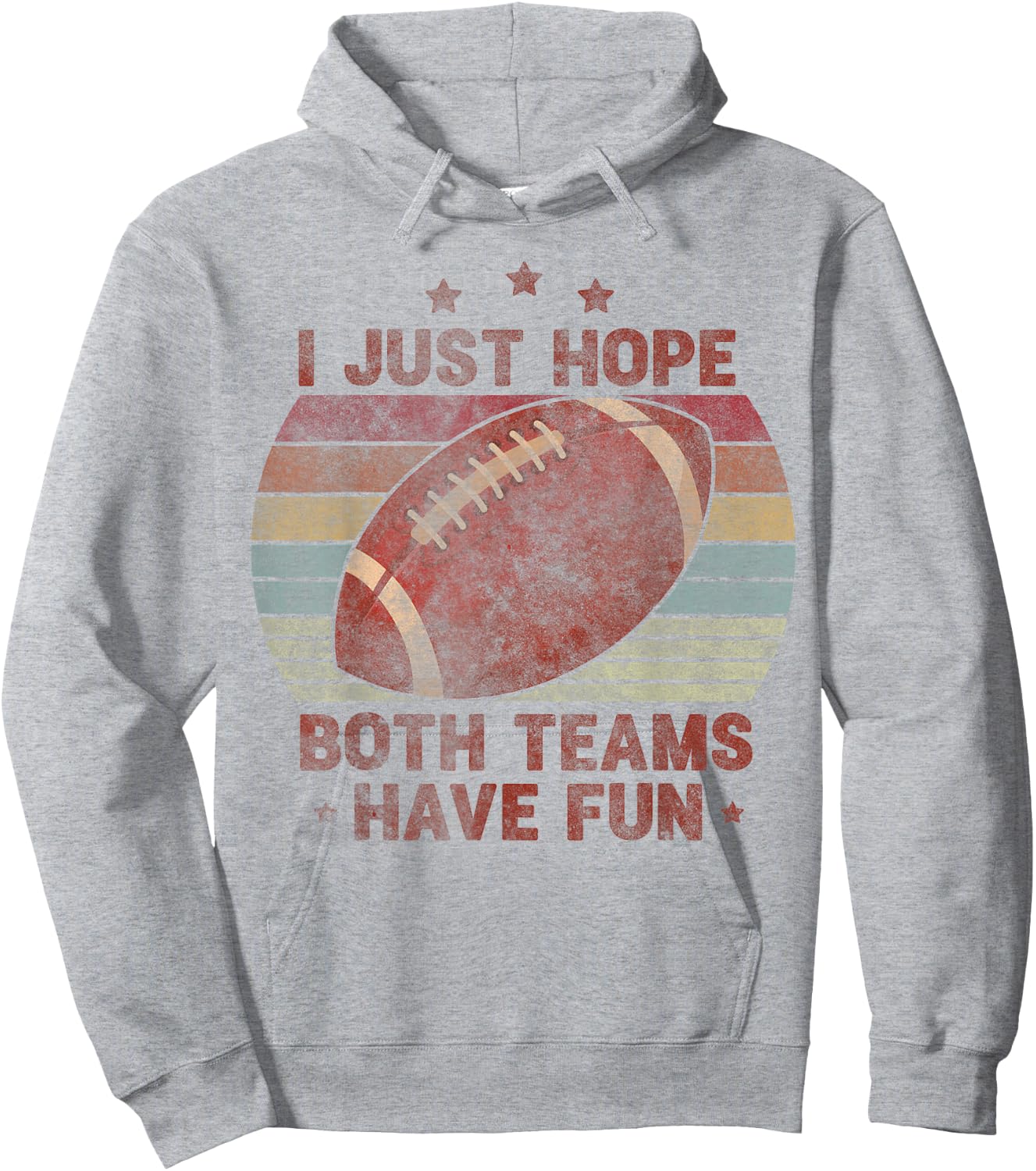 Funny Retro Football - I Just Hope Both Teams Have Fun Hoodie - Hoodie | Ash