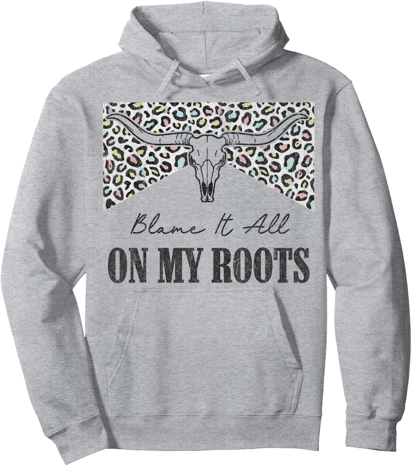 Leopard Blame It All On My Roots Bull Skull Western Country Hoodie - Hoodie | Ash