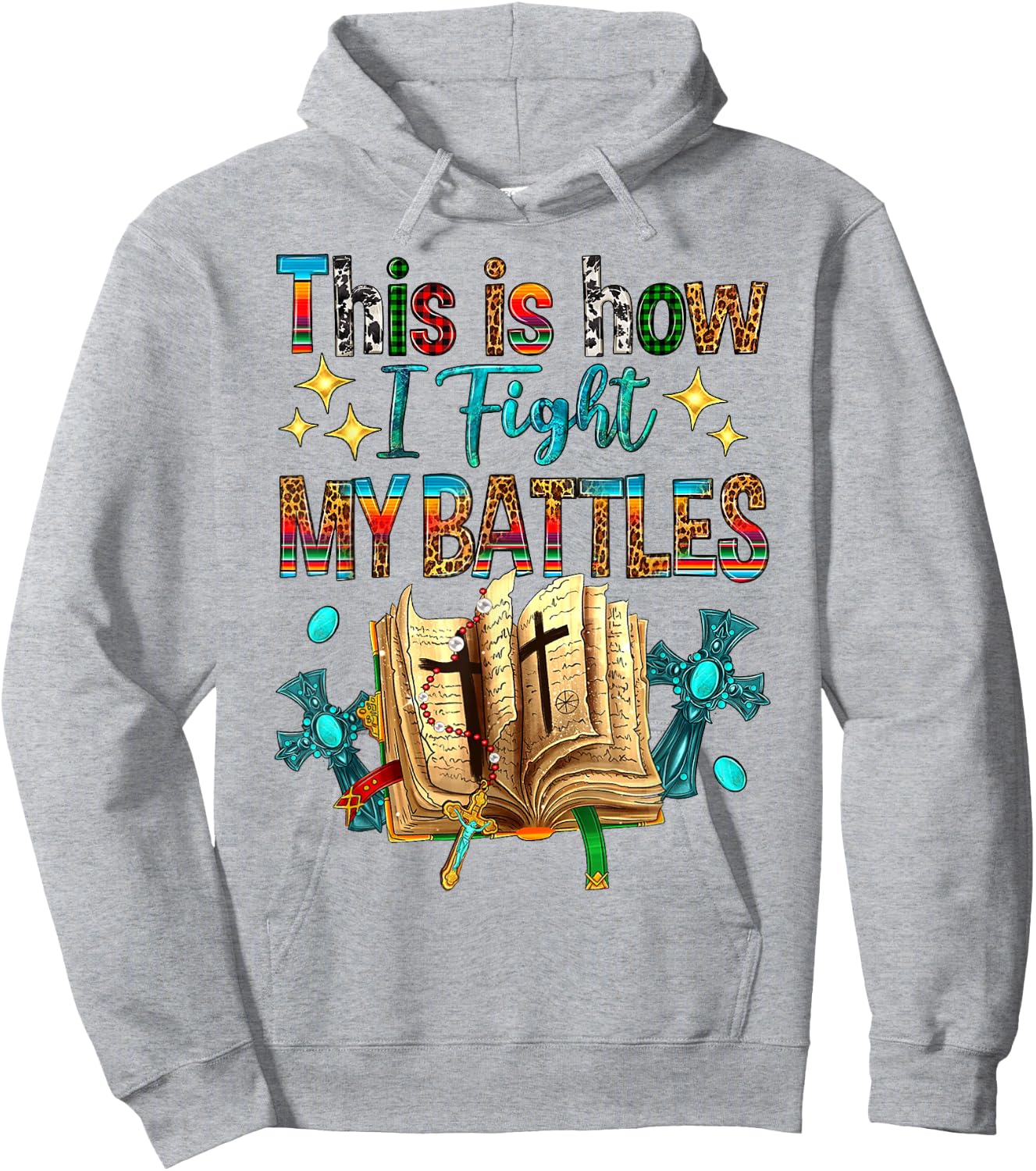 This Is How I Fight My Battles Bible Jesus Christian Cross Hoodie - Hoodie | Ash