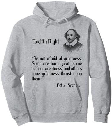 Shakespeare Quote Be Not Afraid of Greatness - Twelfth Night Hoodie - Hoodie | Ash