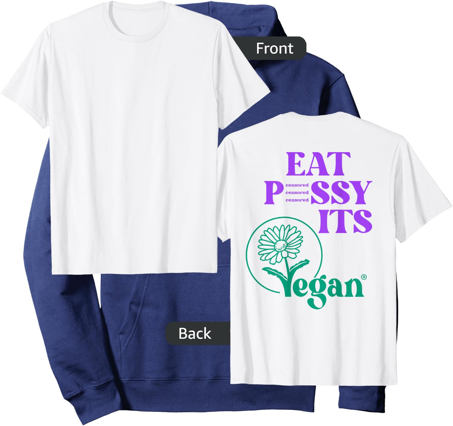 Eat PSSY ITS VEGAN X PUSSSY CENSORED Vegetarian Vegan Back Hoodie - Hoodie | Navy