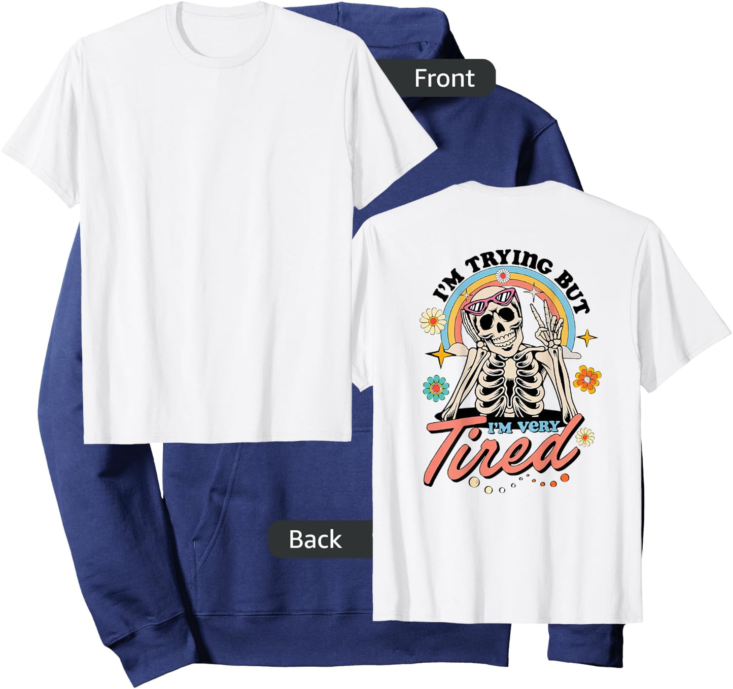 I'm Trying But I'm Very Tired Always Tired Retro Skeleton Hoodie - Hoodie | Navy