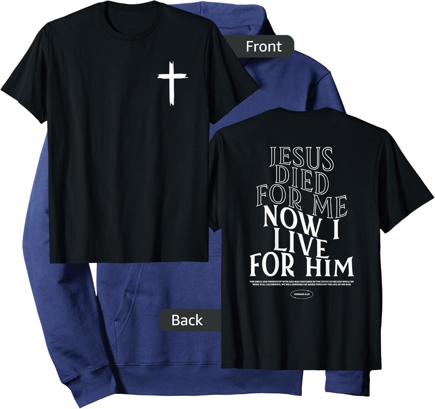 Christian Jesus Died For Me Now I Live Bible Verse Hoodie - Hoodie | Navy