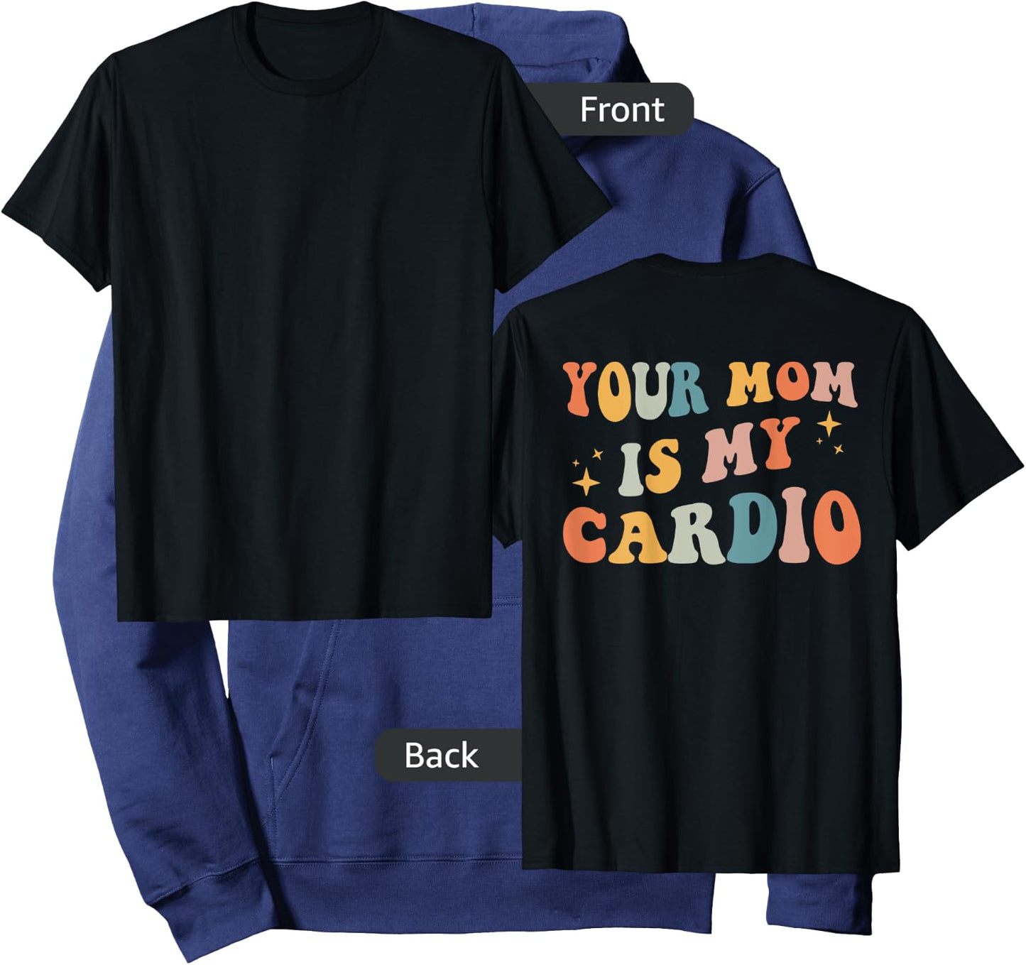 Your Mom Is My Cardio (On Back) Hoodie - Hoodie | Navy
