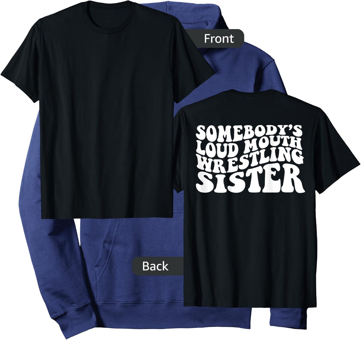 Somebody's loud mouth wrestling sister Hoodie - Hoodie | Navy