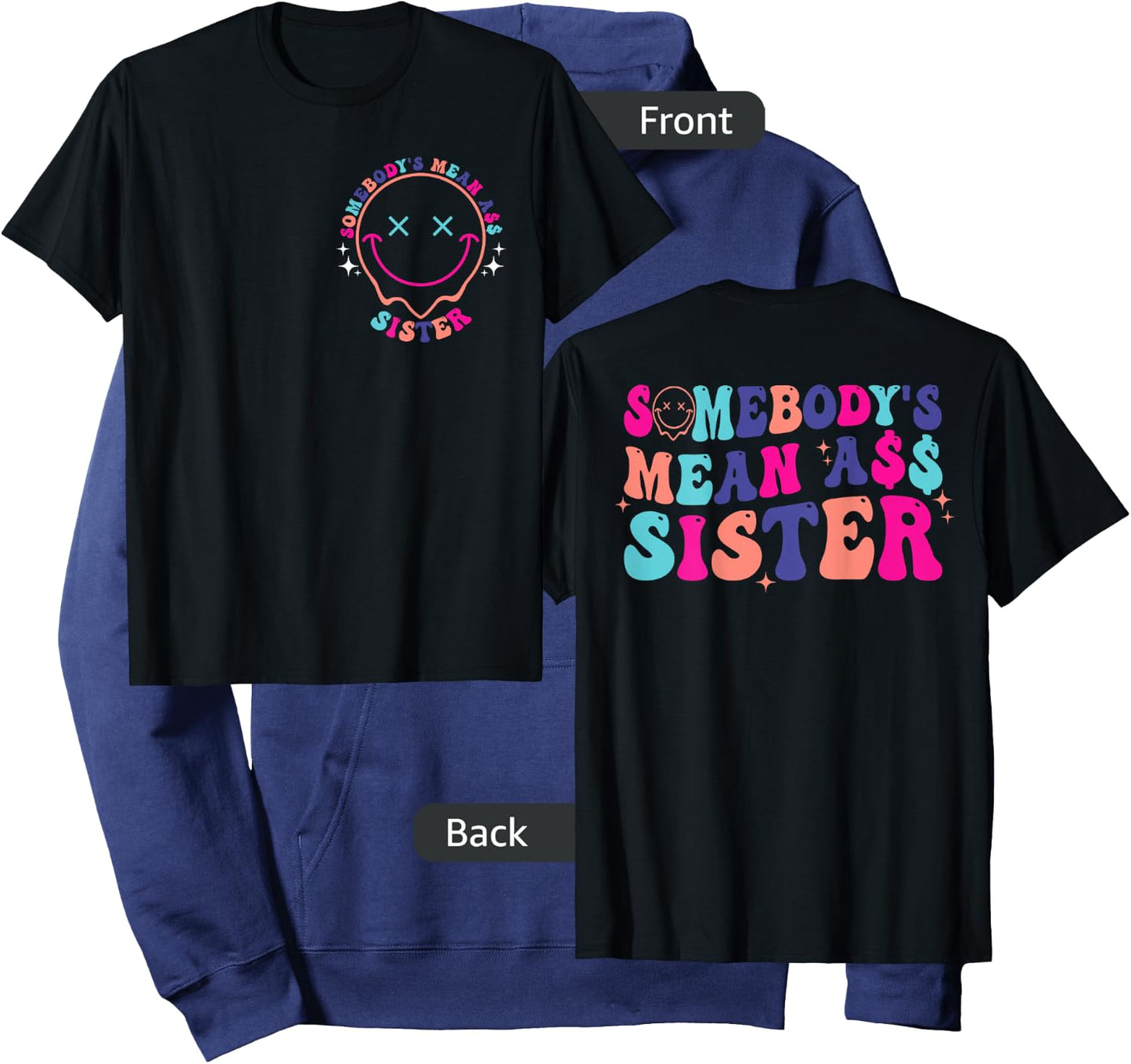 Somebody's Mean Ass Sister Funny Front & Back Hoodie - Hoodie | Navy