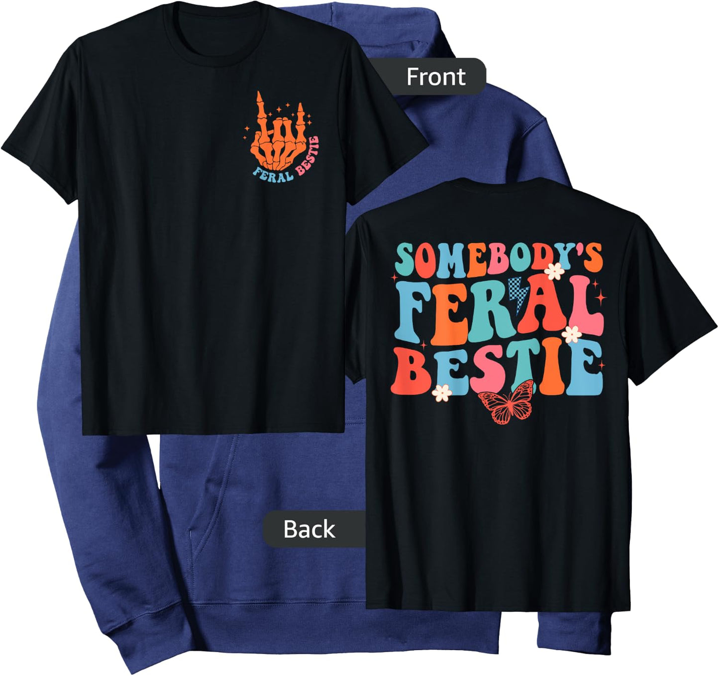 Somebody's Feral Bestie Funny For Best Friends Hoodie - Hoodie | Navy