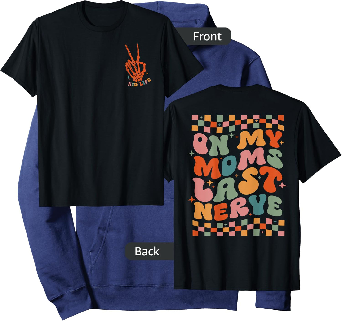 On My Moms Last Nerve Funny For Kids Boys Girls ( 2 Sided) Hoodie - Hoodie | Navy