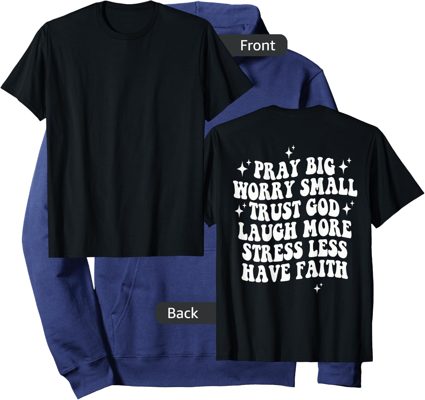 Pray Big Worry Small Trust God Laugh More Stress Less Hoodie - Hoodie | Navy