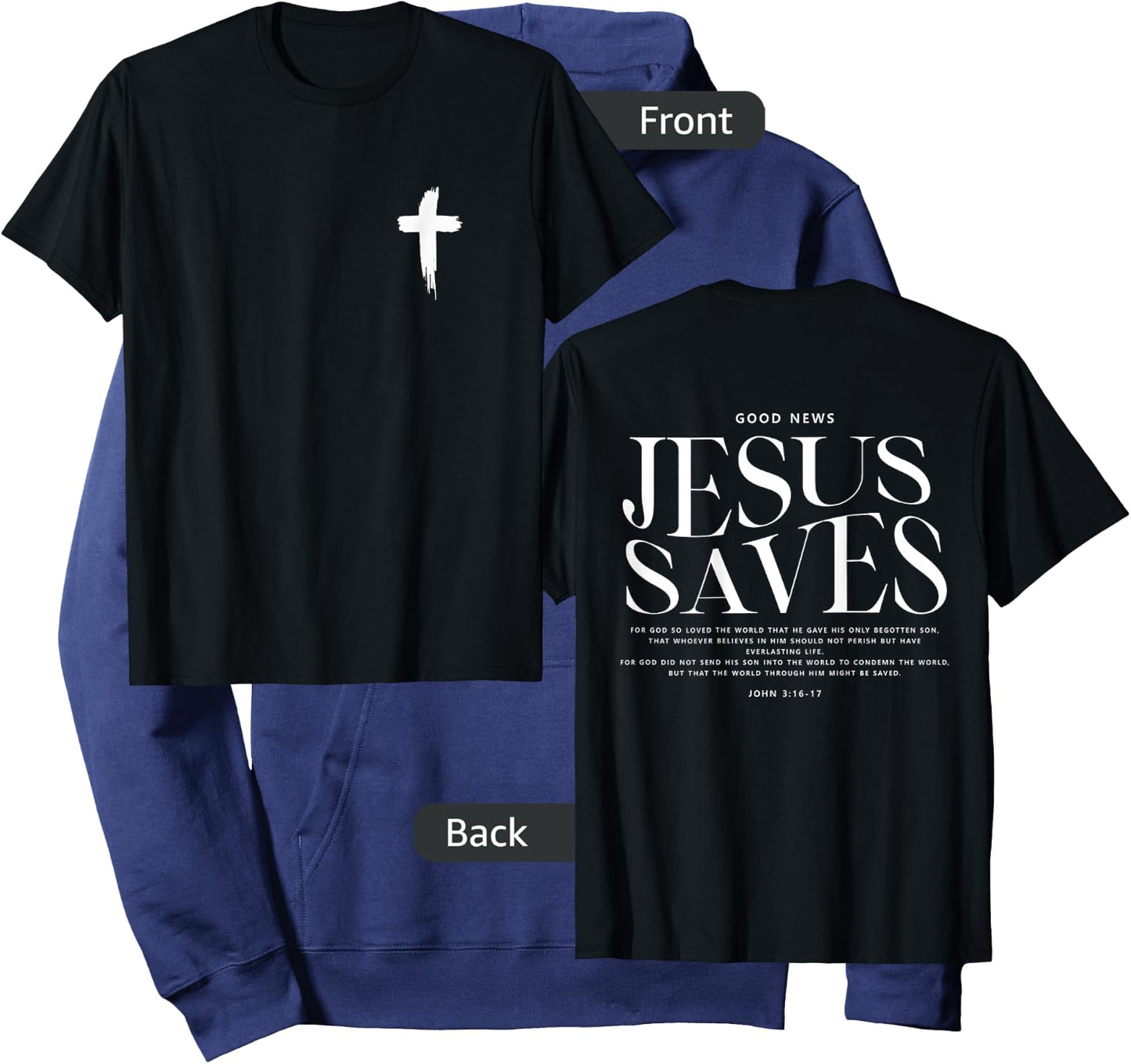 Jesus Saves John 3:16-17 Front and Back Print Christian Hoodie - Hoodie | Navy
