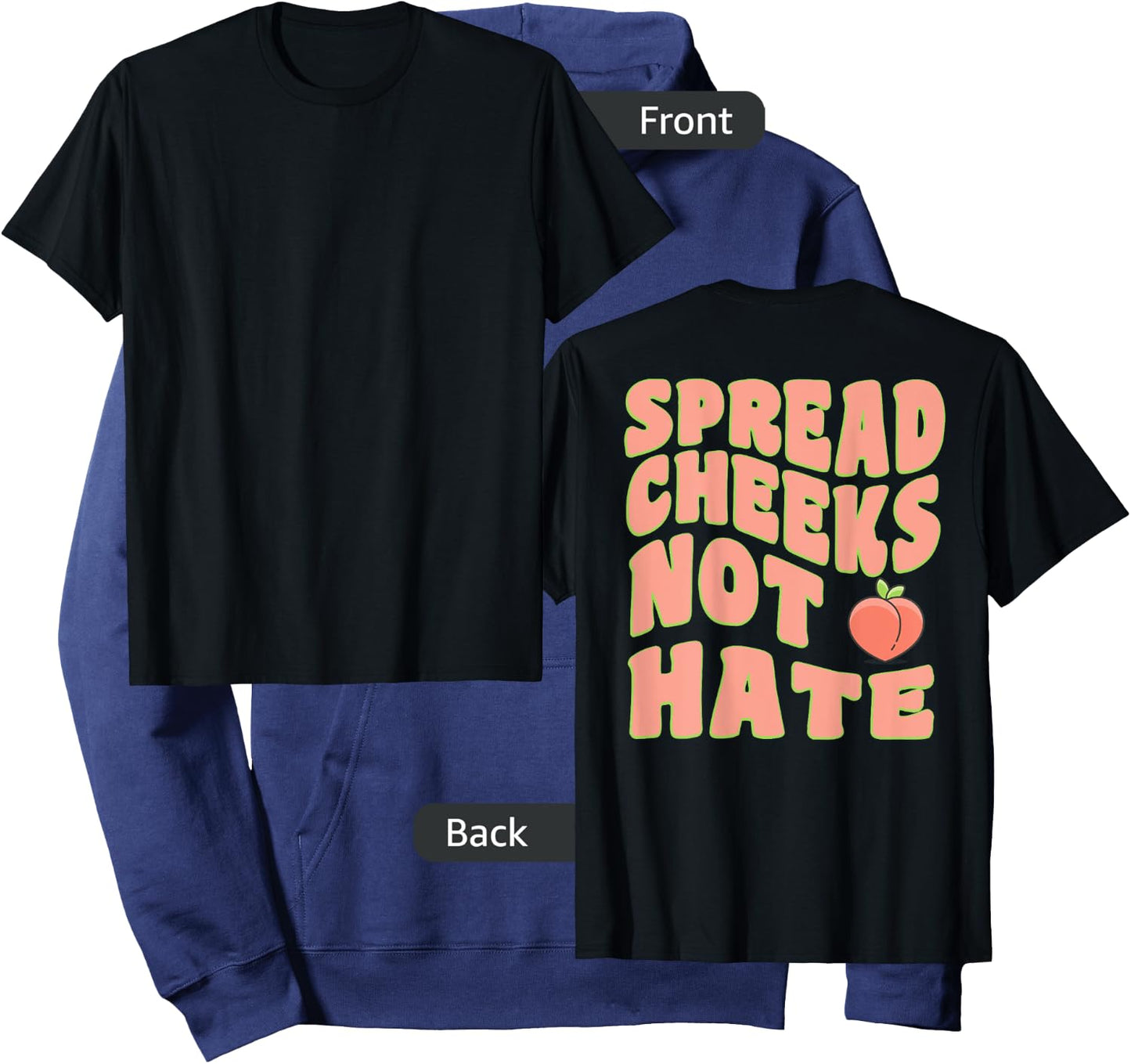 Spread Cheeks Not Hate Groovy Sarcastic Gym (Design On Back) Hoodie - Hoodie | Navy