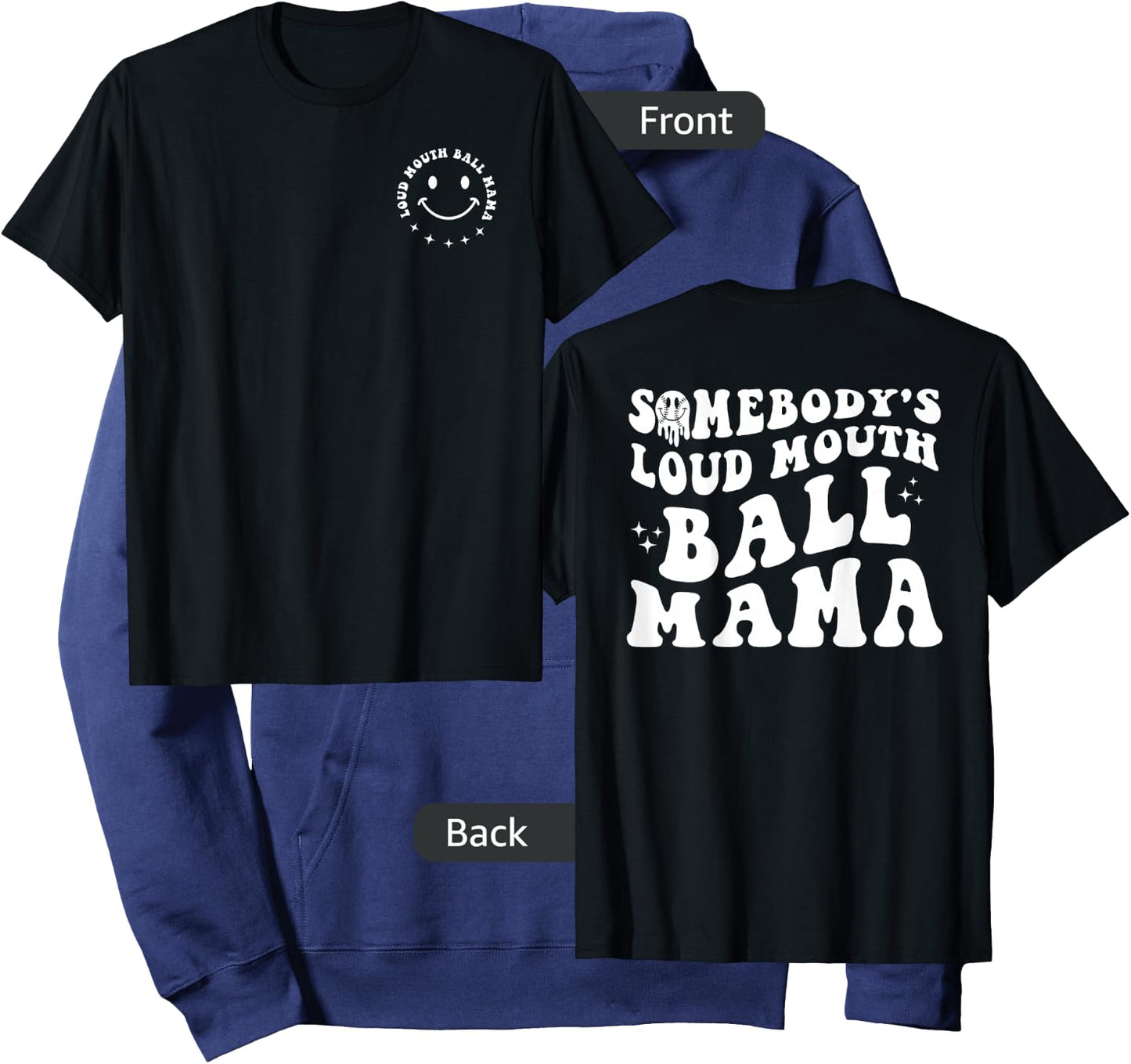 Somebody's Loud Mouth Ball Mama, Baseball Mom Softball Mom Hoodie - Hoodie | Navy