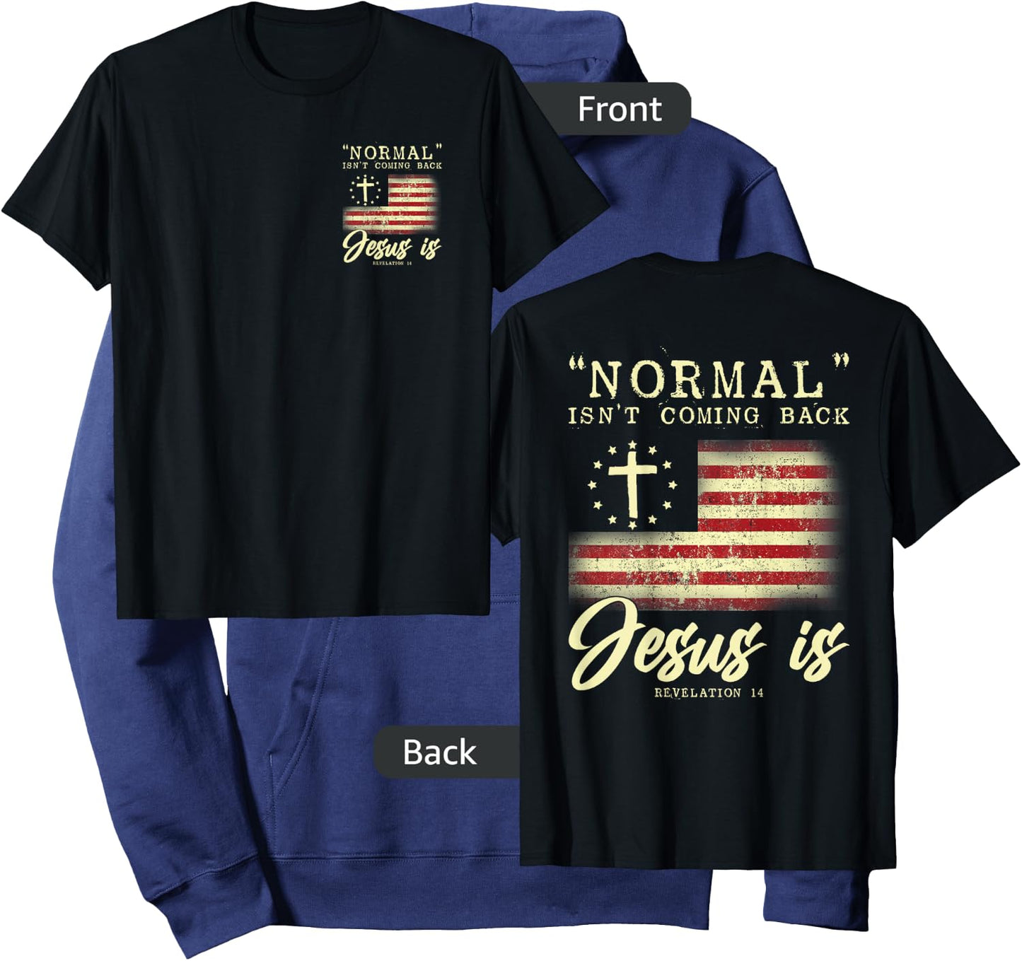 Normal Isn't Coming Back Jesus Is Front And Back Hoodie - Hoodie | Navy