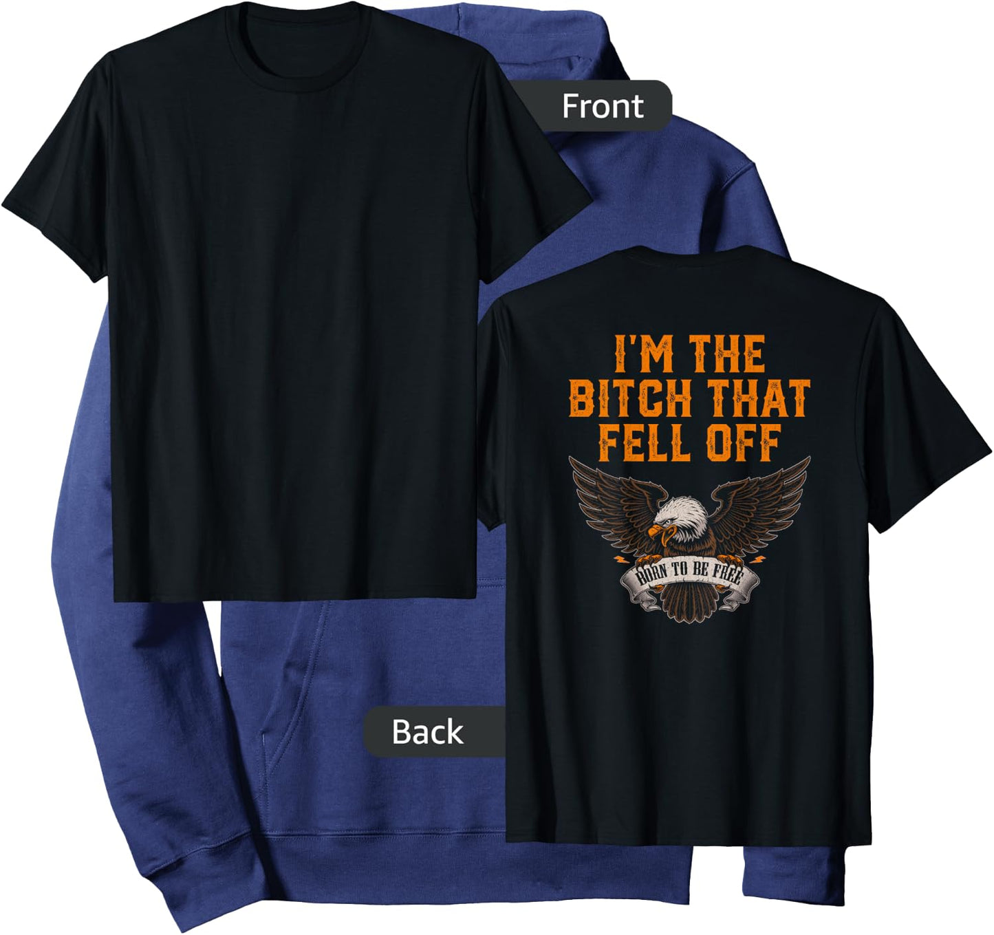 I'm The Bitch That Fell Off Eagle Hoodie - Hoodie | Navy