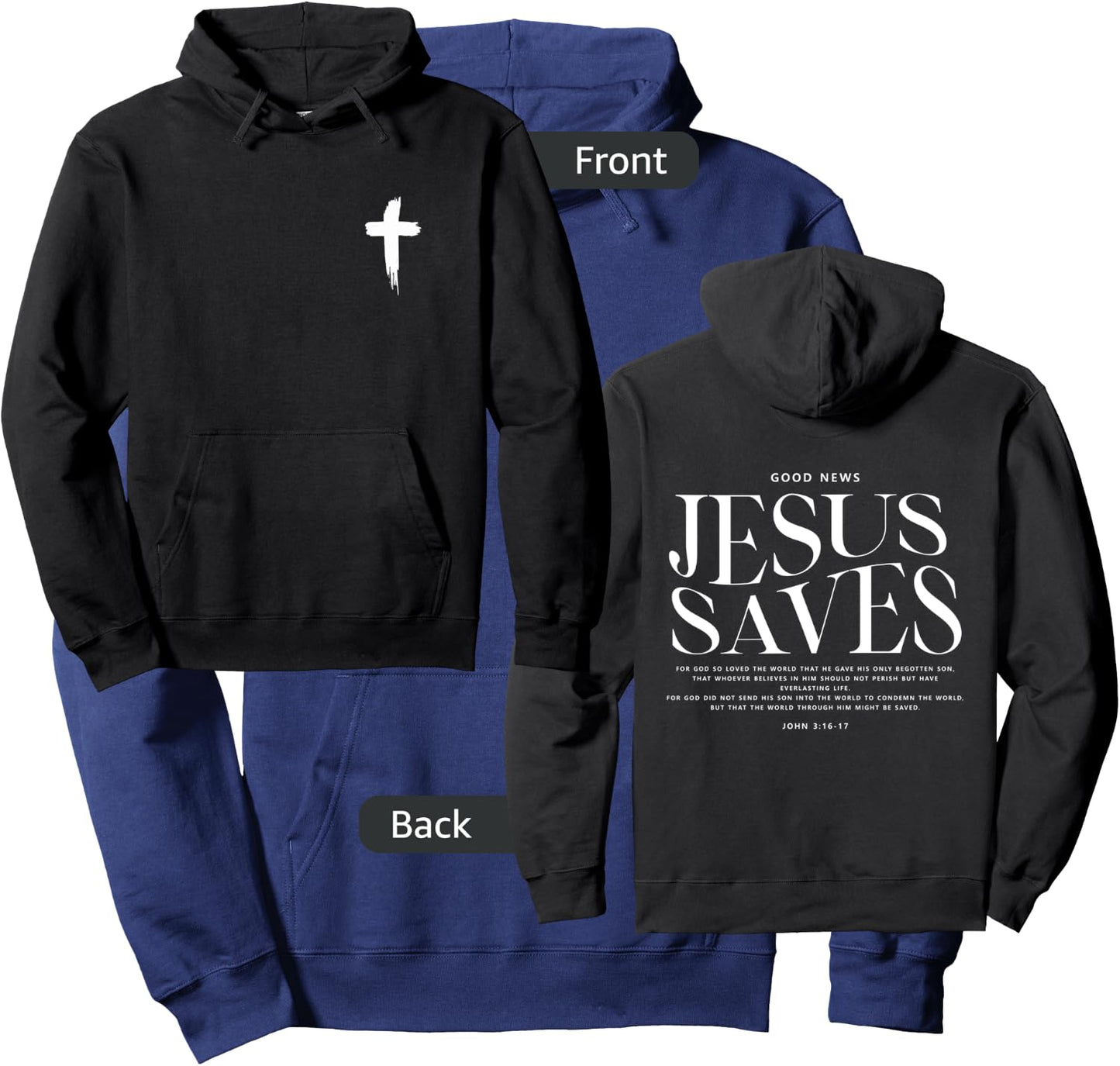 Jesus Saves John 3:16-17 Front and Back Print Christian Hoodie - Hoodie | Navy
