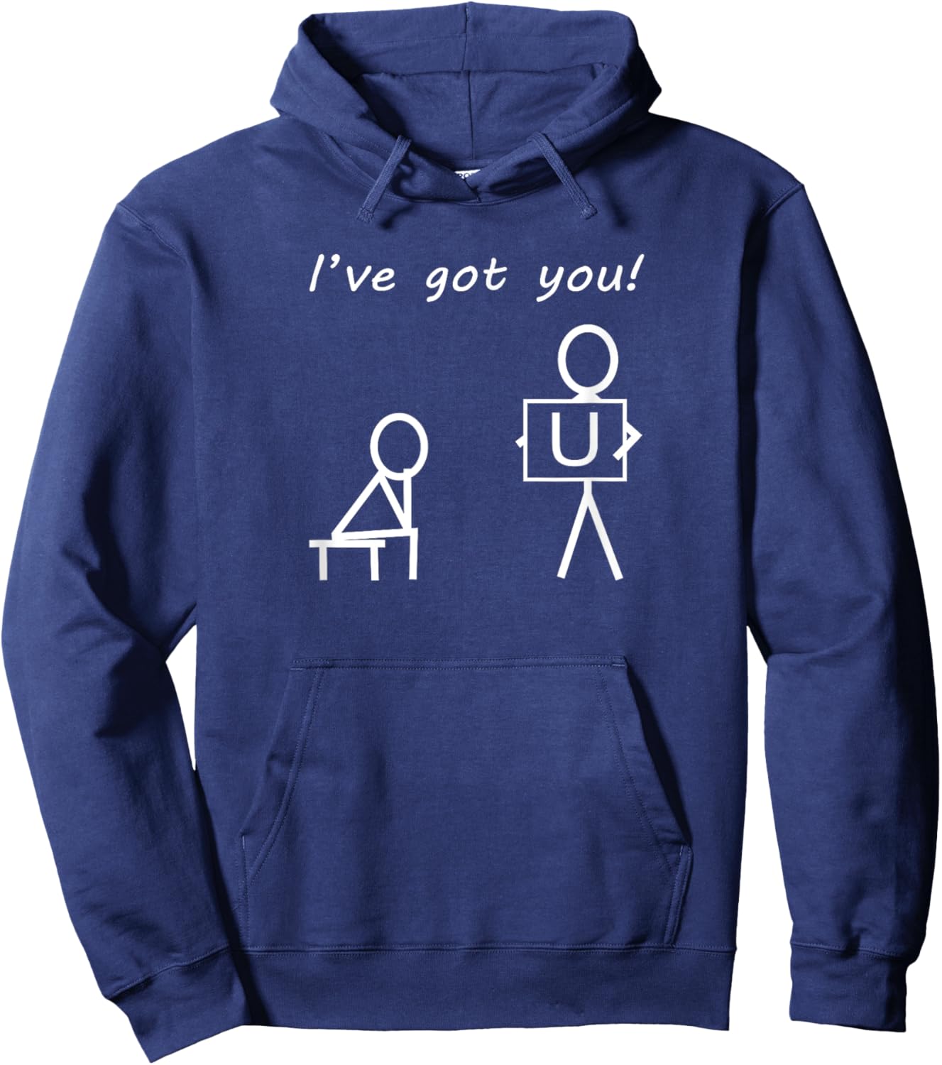I've Got You! Sarcastic Humour Funny Stick Figures Hoodie - Hoodie | Navy
