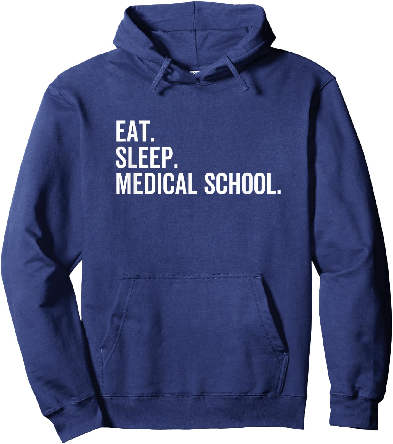Eat Sleep Medical School Funny Med Doctor Student Hoodie - Hoodie | Navy